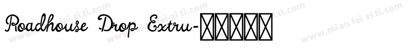 Roadhouse Drop Extru字体转换